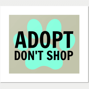 Adopt. Don't Shop. Posters and Art